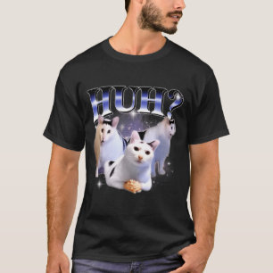 Huh Funny Dank Cat Stud Oddly Bootleg Specific Dan T-Shirt