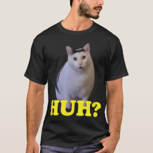 Huh Funny Saying Sarcastic Novelty Tee That Says C