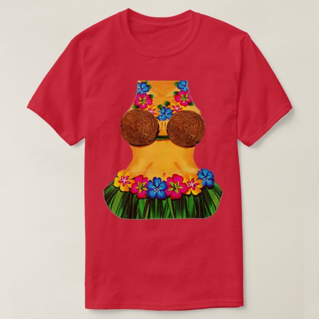 Hula Dancer Body  Coconut Bra Luau Tiki Party  T-Shirt (Design Front)