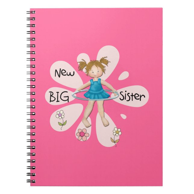 Hula Hoop New Big Sister Spiral Notebook (Front)