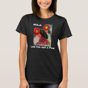 Hula like you got a Pair T-Shirt