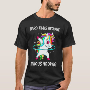 Hulahoop Hula Dabbing Hoop Unicorn Dance Furious H T-Shirt