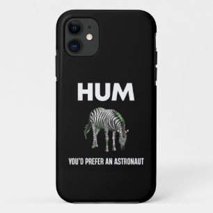 Hum You'd Prefer An Adtronaut Funny Zebra Case-Mate iPhone Case