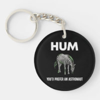 Hum You'd Prefer An Adtronaut Funny Zebra