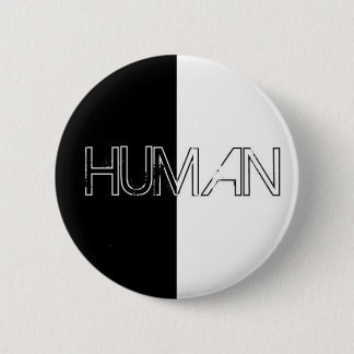 human 6 cm round badge