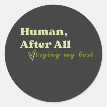 Human After All, Trying My Best
