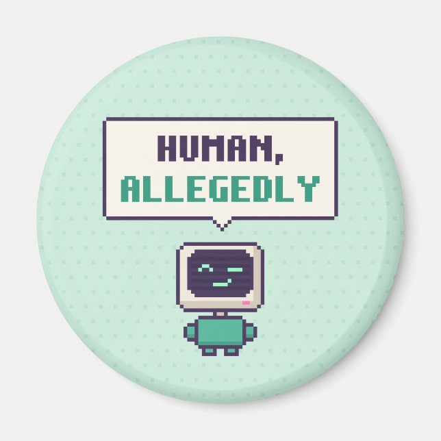 Human, Allegedly Funny AI Pixel Magnet (Front)
