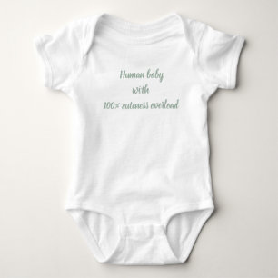 Human baby with 100% cuteness bonus bodysuit