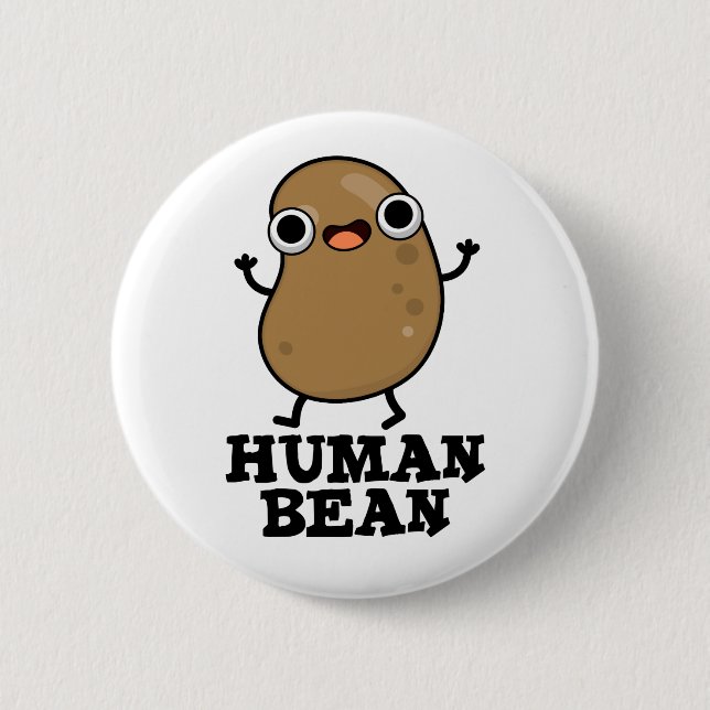 Human Bean Funny Human Being Pun  6 Cm Round Badge (Front)