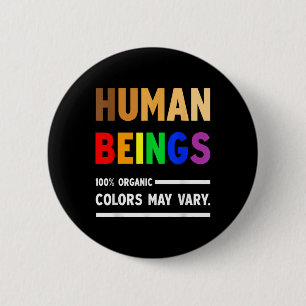 Human Being 100% Organic Colours May Vary Lgbt  6 Cm Round Badge