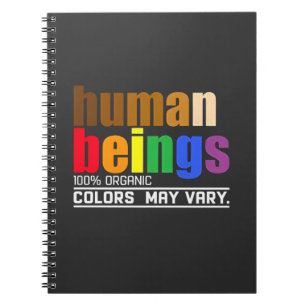 Human Being 100% Organic Colours May Vary LGBT Notebook