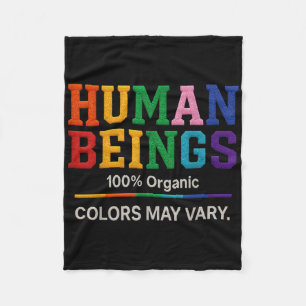 Human Being 100% Organic Colours May Vary Lgbt Pri Fleece Blanket