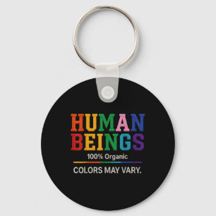 Human Being 100% Organic Colours May Vary Lgbt Pri Key Ring