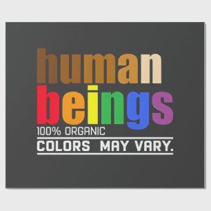 Human Being 100% Organic Colours May Vary LGBT Wrapping Paper