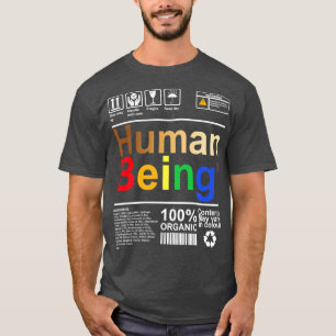 Human Being Science Ingredient T-Shirt
