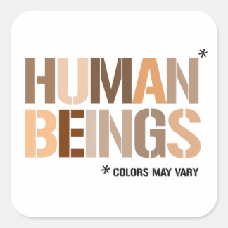 HUMAN BEINGS: Colours May Vary Square Sticker