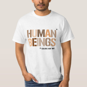 HUMAN BEINGS: Colours May Vary T-Shirt