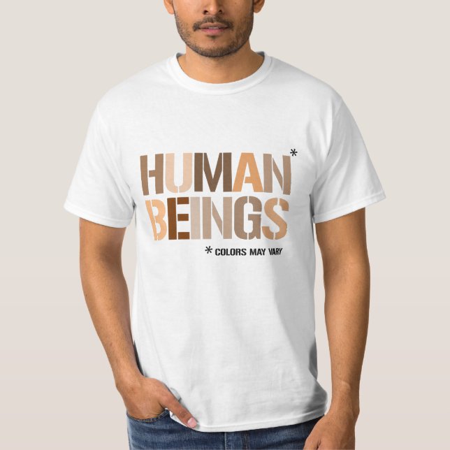 HUMAN BEINGS: Colours May Vary T-Shirt (Front)