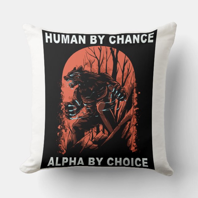 Human By Chance Alpha By Choice - Wolverine Cushion (Front)