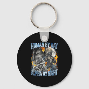 Human By Day Alpha By Night Cool Funny Alpha Wolf  Key Ring