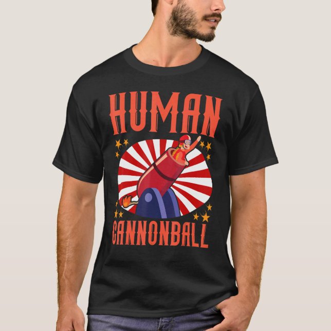 Human Cannonball  Circus & Clown T-Shirt (Front)
