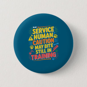 Human Caution Service May Still Bite Training 6 Cm Round Badge