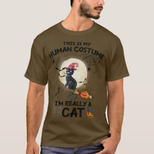 Human Costume I'm Really A Cat Broomstick Riding H T-Shirt