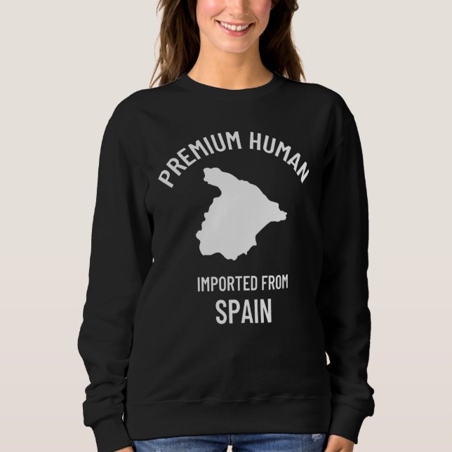 Human   Imported From Spain Sweatshirt (Front)