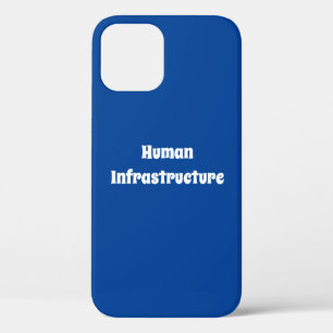 Human Infrastructure iPhone 12 Case