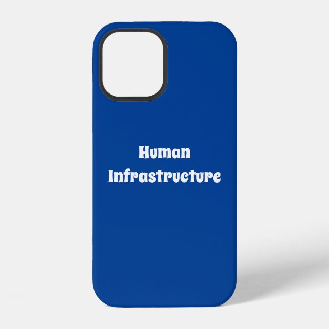 Human Infrastructure iPhone Case (Back)