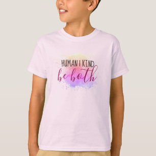 Human Kind. Be both. T-Shirt