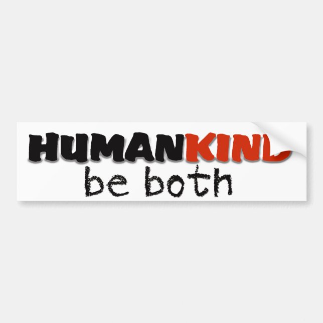 Human Kind quote Bumper Sticker (Front)