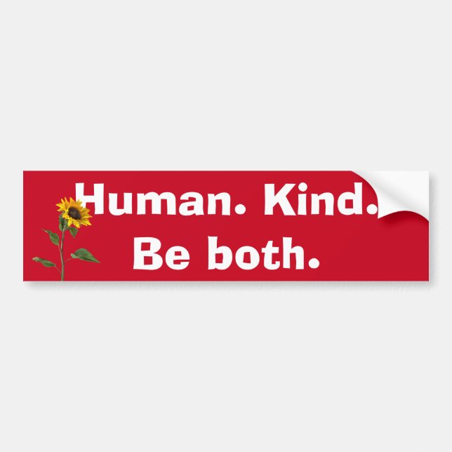 Human Kind Quote with Sunflower Bumper Sticker (Front)