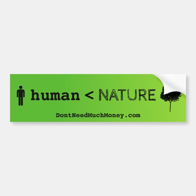 Human Less Than Nature Bumper Sticker (Front)