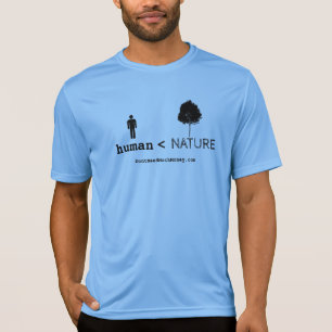 Human Less Than Nature T-Shirt