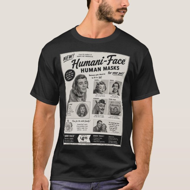 Human Masks for Pets Fake Ad Shirt (Front)