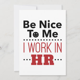 Human Resources Be Nice to Me I Work in HR Holiday Card