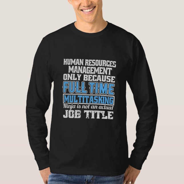 Human Resources Funny Multitasking Ninja Hr Recrui T-Shirt (Front)