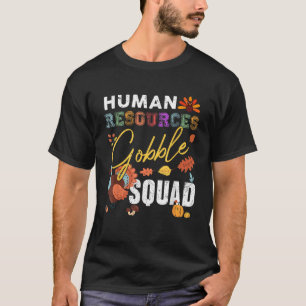 Human Resources Gobble Squad Thanksgiving Fall HR  T-Shirt