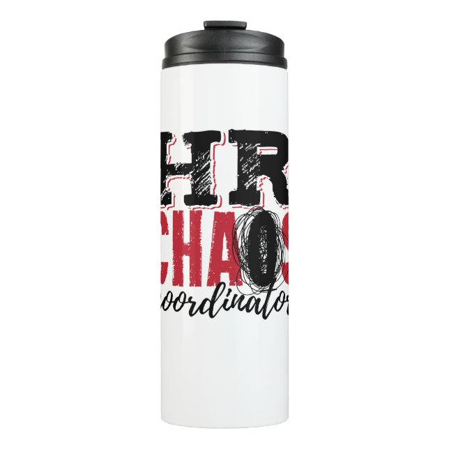 Human Resources HR Chaos Coordinator Thermal Tumbler (Front)