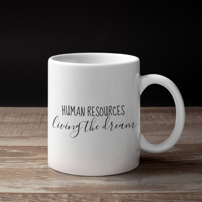 Human Resources HR Living the Dream Humour Office Coffee Mug (Creator Uploaded)