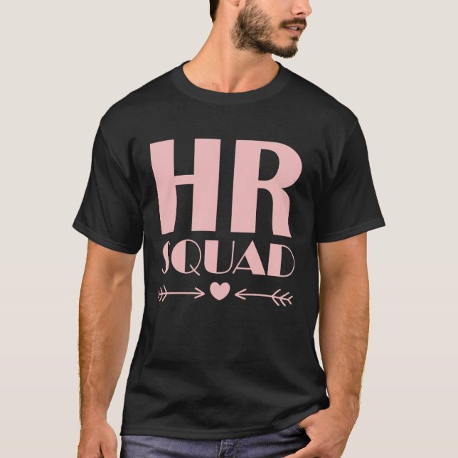 Human Resources HR Squad HR Dream Team T-Shirt (Front)