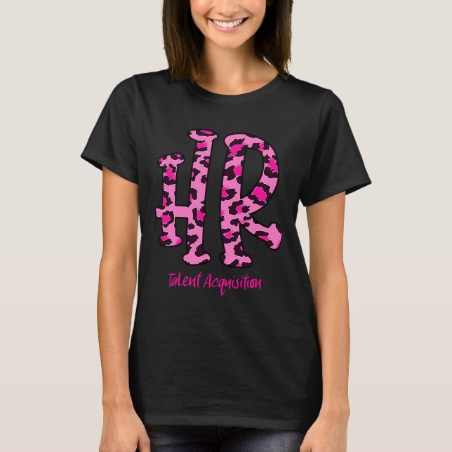 Human Resources HR Talent Acquisition T-Shirt (Front)