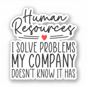 Human Resources I Solve Problems, Human Resources