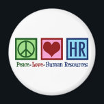 Human Resources Peace Love HR Magnet<br><div class="desc">Cute human resources department gift for an HR manager at a company or business. Peace Love Human Resources.</div>