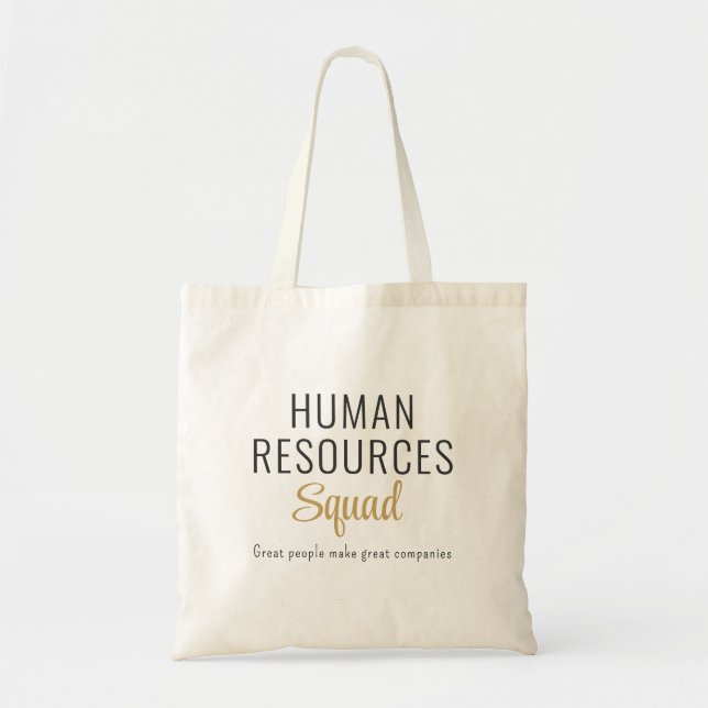 Human Resources Squad with Motivational Quote Tote Bag (Front)