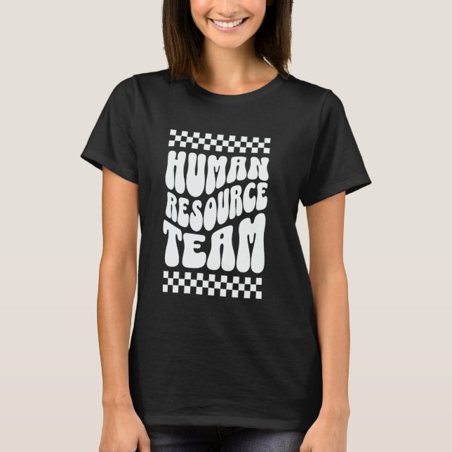 Human Resources Team HR Squad Team HR Manager Admi T-Shirt (Front)