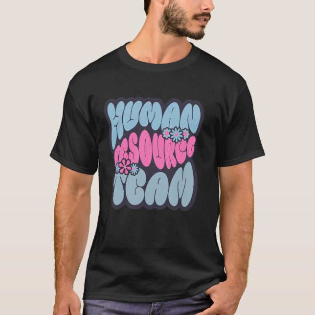 Human Resources Team HR Squad Team HR Manager Admi T-Shirt (Front)