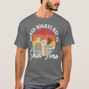Human right has no skin tone equal sign T-Shirt