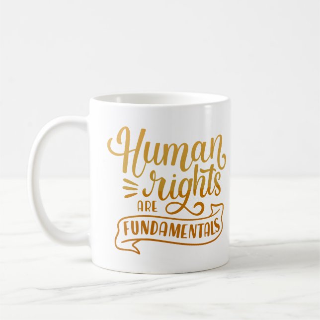 HUMAN RIGHTS ARE FUNDAMENTTALS COFFEE MUG (Left)